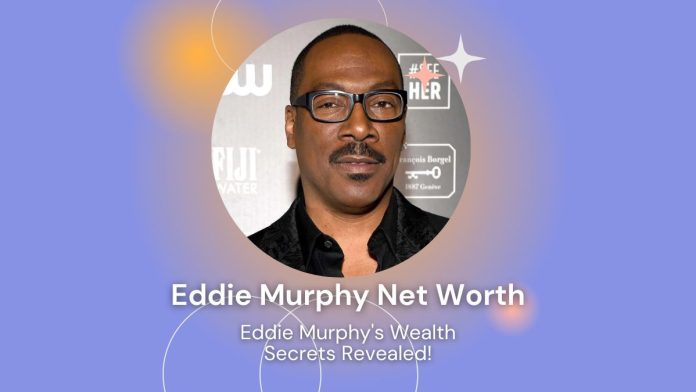 Eddie Murphy Net Worth